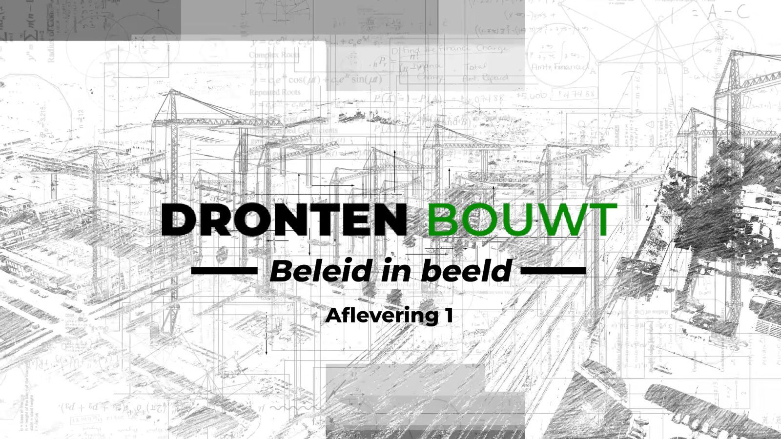  Dronten Bouwt - Aflevering 1 