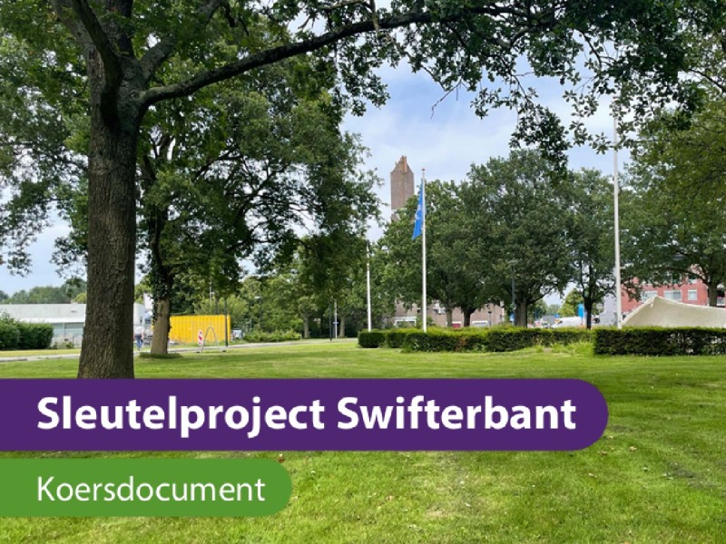 Bouwstenen voor de toekomst van Swifterbant samengevat in koersdocument